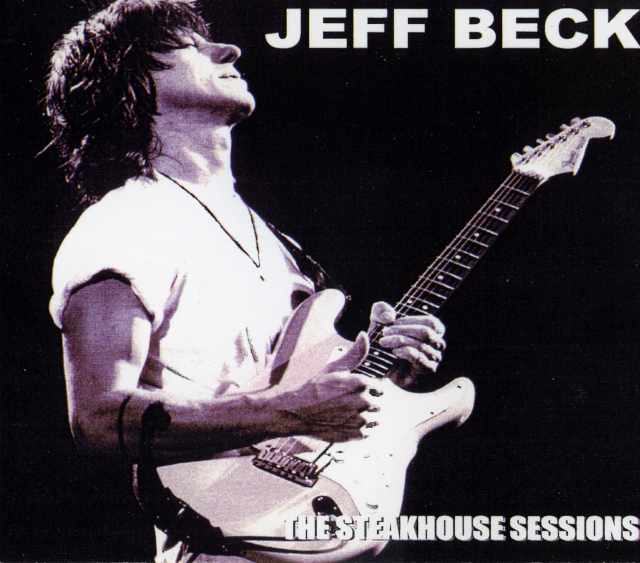 JEFF BECK ジェフ・ベック/THE STEAKHOUSE SESSION