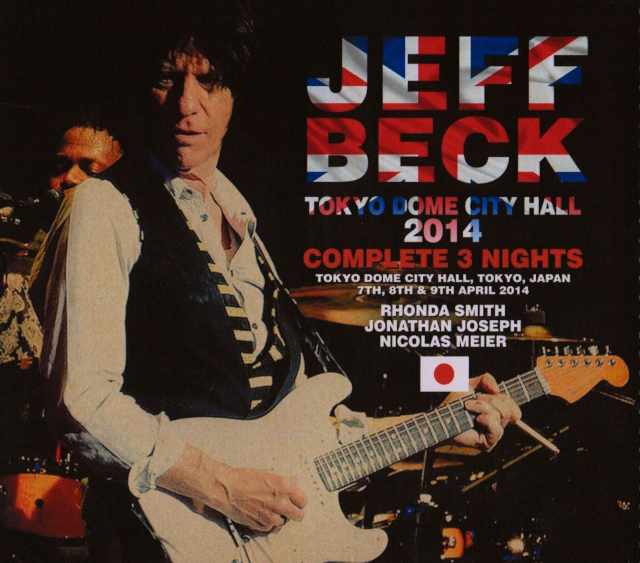 Jeff Beck ジェフ・ベック/Tokyo,Japan 2014 3 Days Complete