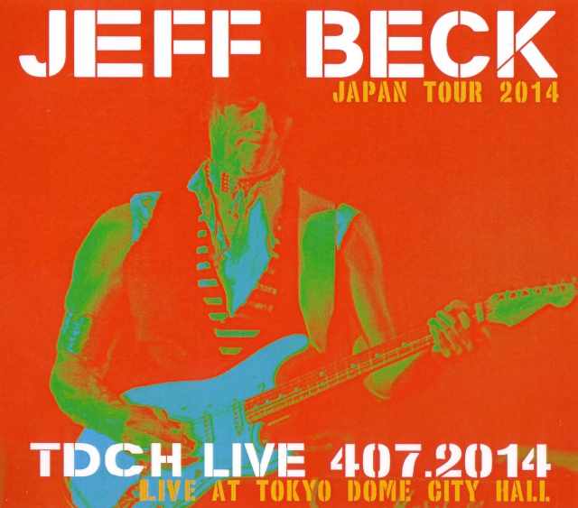 Jeff Beck ジェフ・ベック/Tokyo,Japan 4.7.2014
