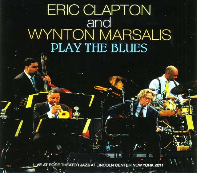 Erci Clapton Wynton Marsalis ウィントン・マルサリス/New York,USA 4.9.2011