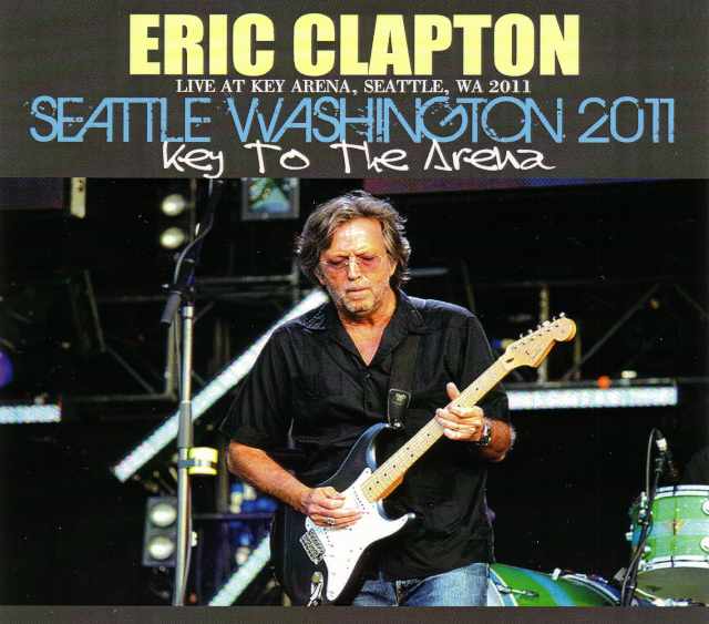 Eric Clapton エリック・クラプトン/Washington,USA 2011