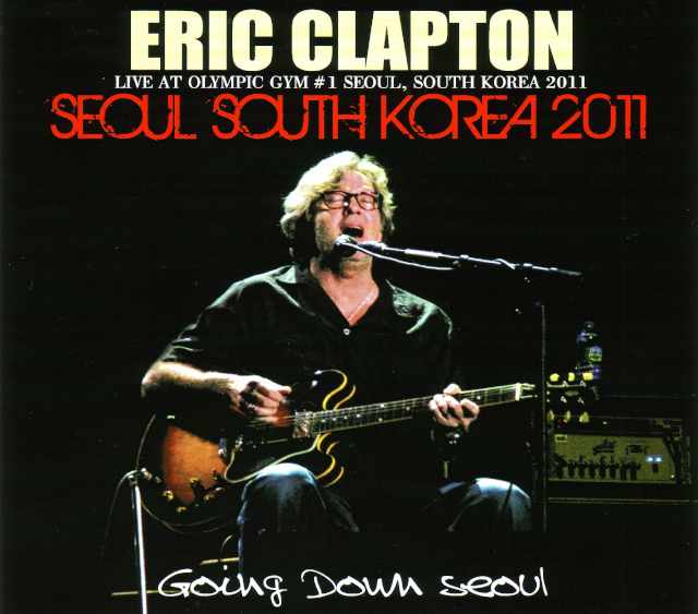 Eric Clapton エリック・クラプトン/South Korea 2011