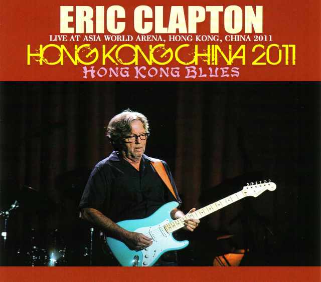 Eric Clapton エリック・クラプトン/China 2011