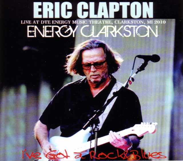 Eric Clapton エリック・クラプトン/Michigan,USA 2010