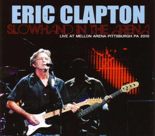 Eric Clapton エリック・クラプトン/Pennsylvania,USA 2010