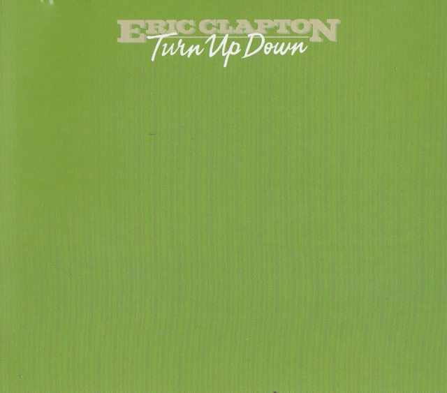 Eric Clapton エリック・クラプトン/Unreleased Album Turn up Down