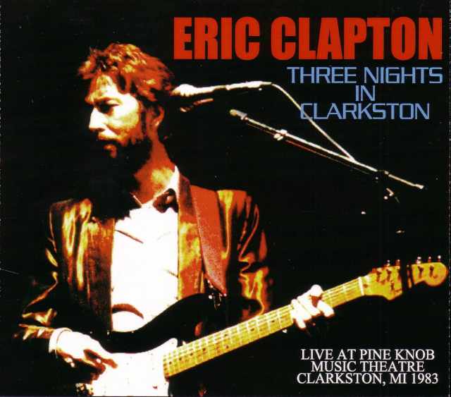 Eric Clapton エリック・クラプトン/Michigan,USA 1983