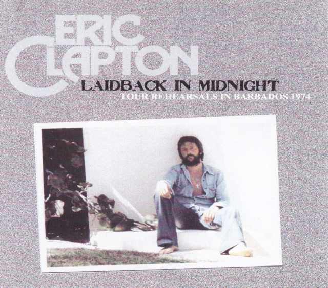 Eric Clapton エリック・クラプトン/Tour Rehearsals 1974
