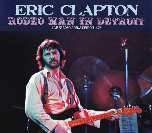 Eric Clapton エリック・クラプトン/Michigun,USA 1978