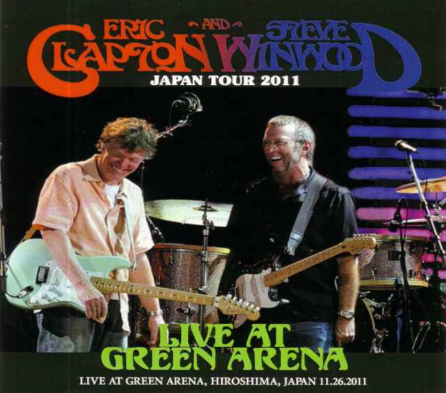 Eric Clapton,Steve Winwood エリック・クラプトン/Hiroshima,Japan 2011
