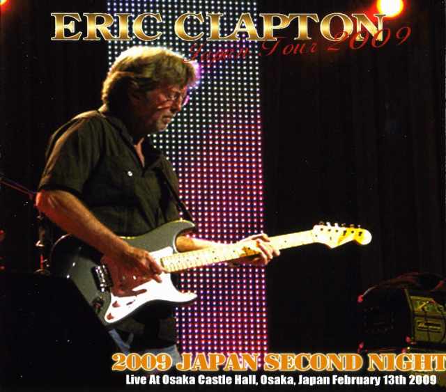 Eric Clapton エリック・クラプトン/Osaka,Japan 2.13 2009