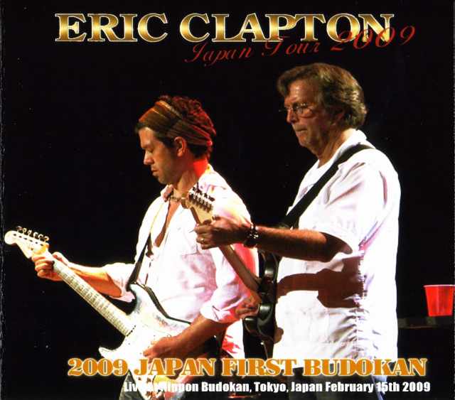 Eric Clapton エリック・クラプトン/Tokyo,Japan 2.15.2009