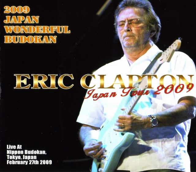 Eric Clapton エリック・クラプトン/Tokyo,Japan 2.27.2009