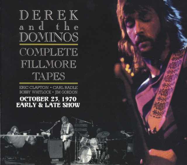 Derek and the Dominos デレク・アンド・ザ・ドミノス/10.23.1970 Early & Late