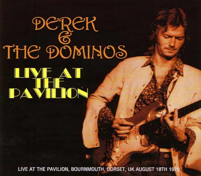 Derek & the Dominos デレク・アンド・ザ・ドミノス/London,UK 1970