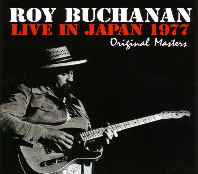 Roy Buchanan ロイ・ブキャナン/Tokyo,Japan 1977