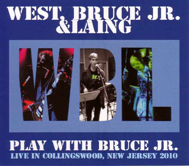 West,Bruce Jr. & Laing ウェスト・アンド・ブルース ジョニア・アンド・レイング/2010