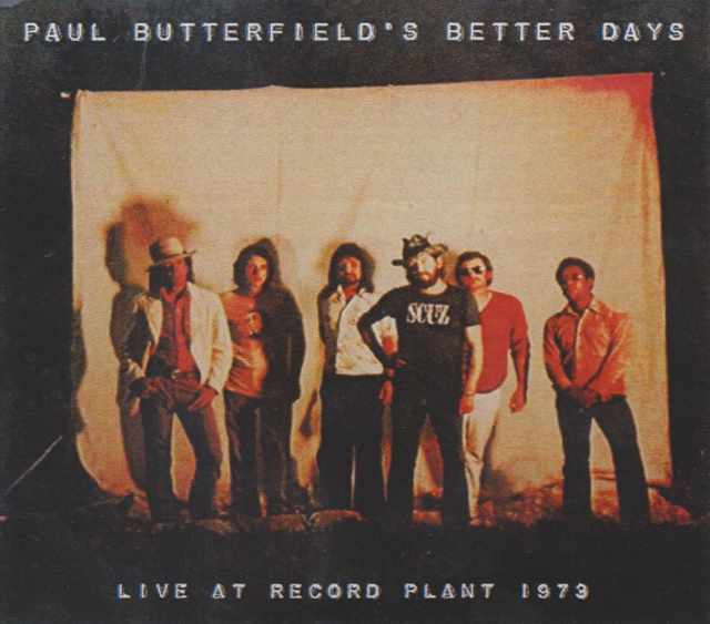 Paul Butterfield’s Better Days/California,USA 1973