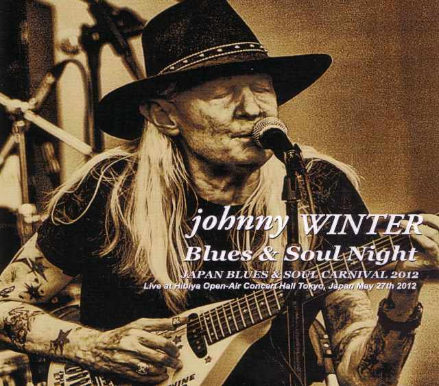 Johnny Winter ジョニー・ウィンター/Tokyo,Japan 2012