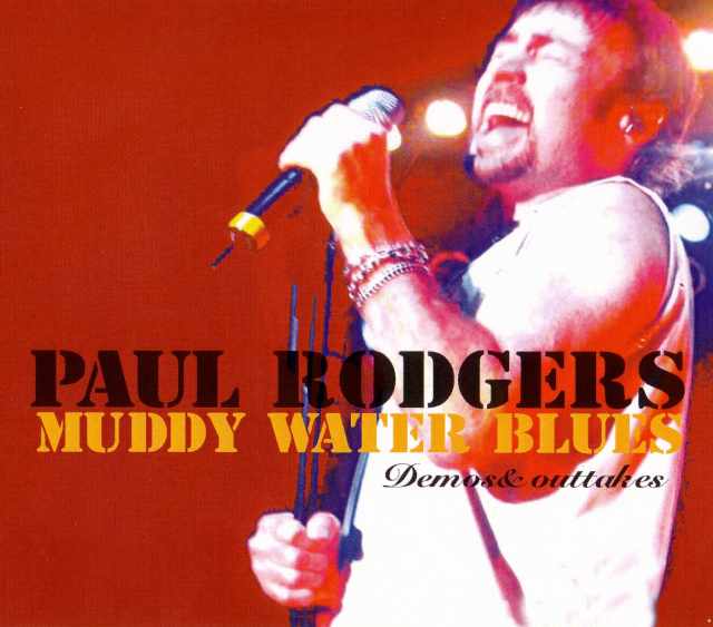 Paul Rodgers ポール・ロジャーズ/Muddy Water Blues Demo & Outtakes