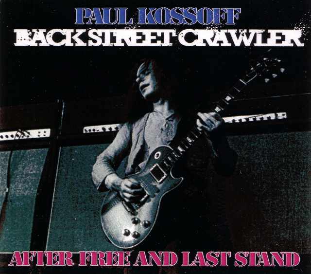 Paul Kossoff,Back Street Crawler ポール・コゾフ/England 1975 & more