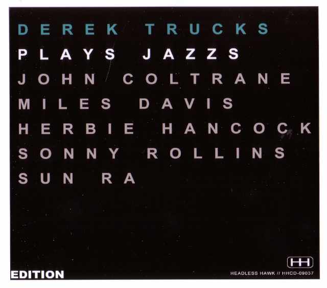 Derek Trucks デレク・トラックス/Playing Jazz