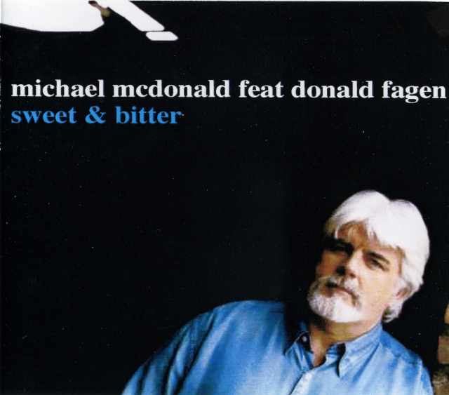 MICHAEL McDONALD & DONALD FAGEN/SWEET & BITTER