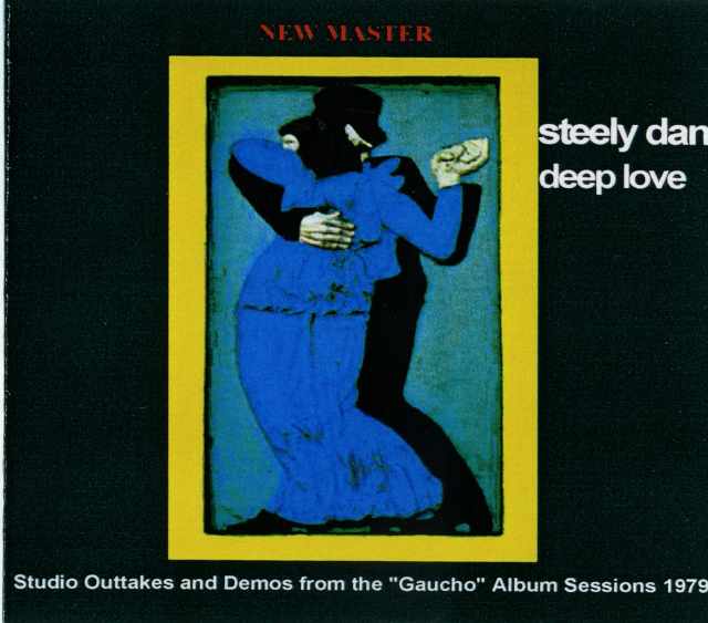 STEELY DAN スティーリー・ダン/DEEP LOVE GauchoOuttakes