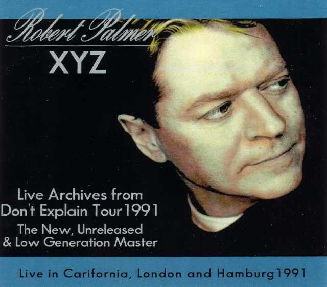 Robert Palmer ロバート・パーマー/California,USA 1991 & more