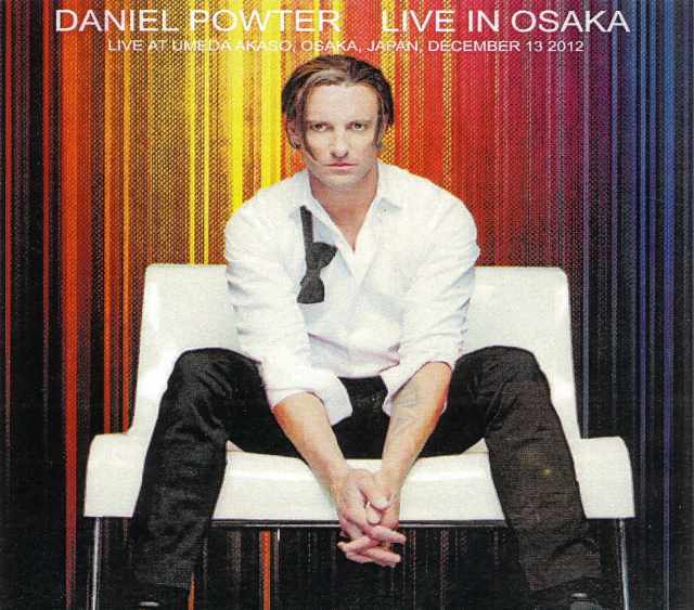 Daniel Powter ダニエル・パウター/Osaka,Japan 2012