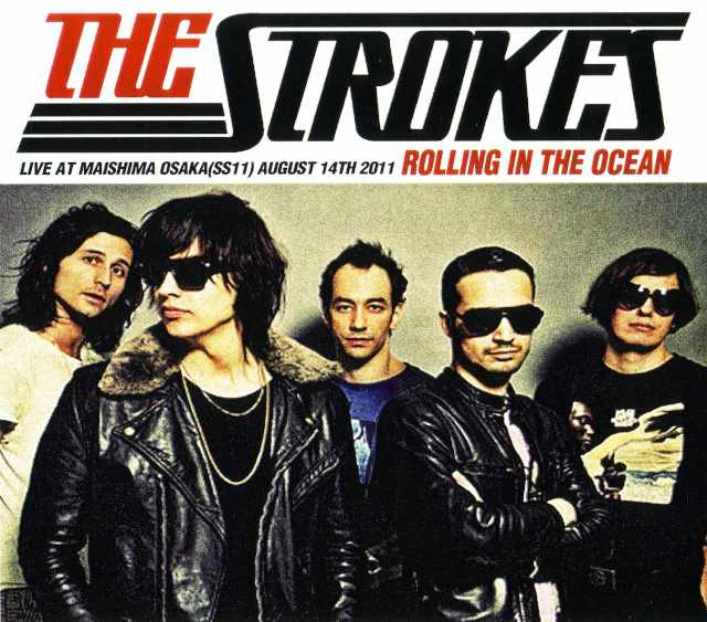 Strokes ストロークス/Osaka,Japan 2011