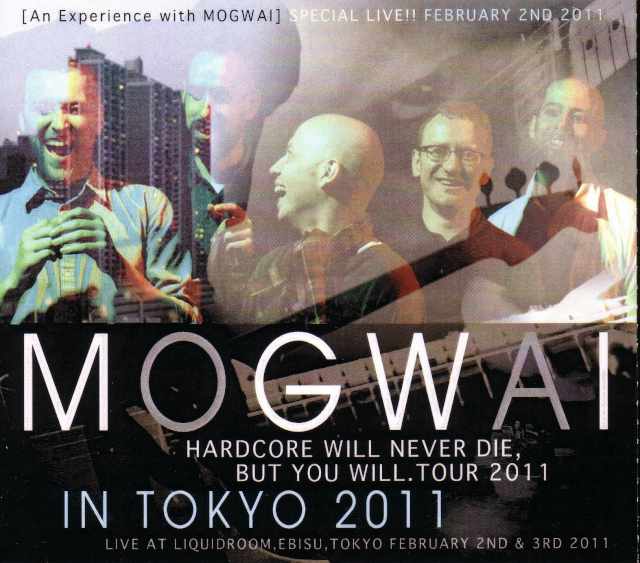 Mogwai モグワイ/Tokyo,Japan 2011