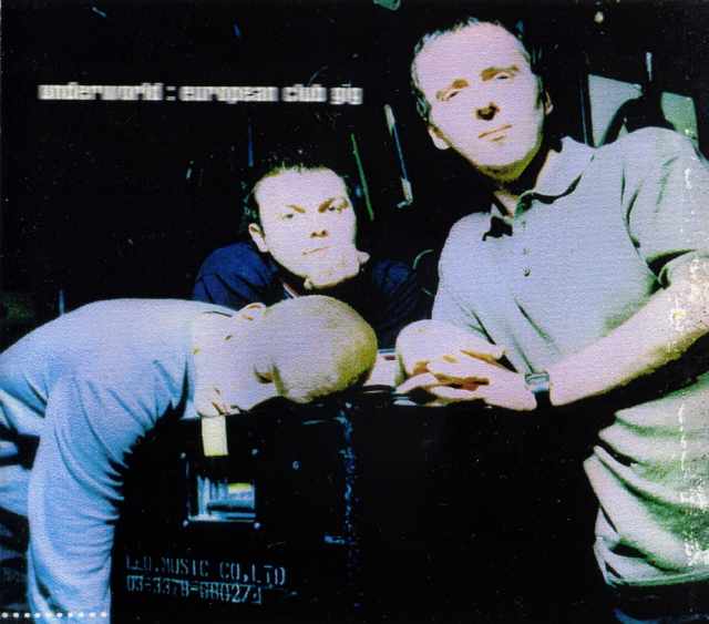 UNDERWORLD アンダーワールド/EUROPEAN CLUB GIG