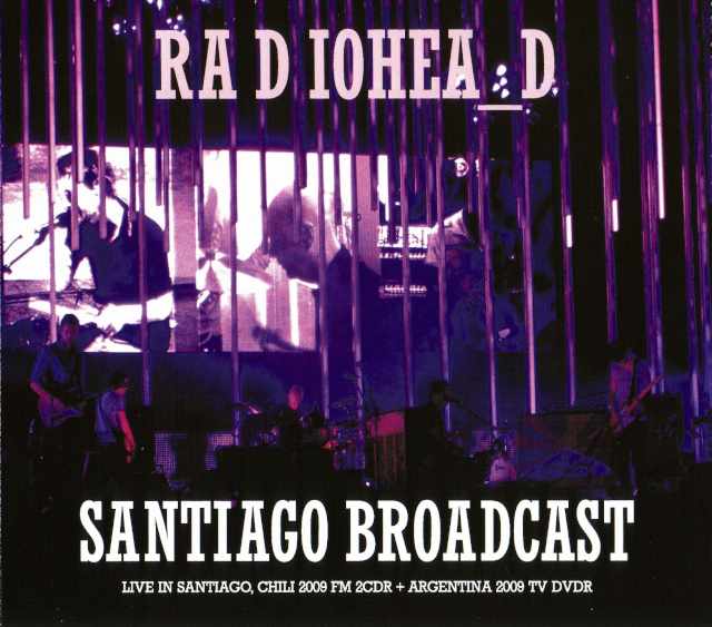 Radiohead レディオヘッド/Chile & Argentina 2009