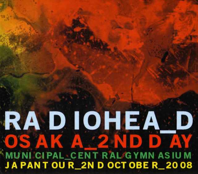 Radiohead レディオヘッド/Osaka,Japan 2008 2nd days