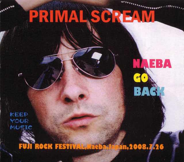 Primal Scream プライマル・スクリーム/Naeba,Japan 2008.7.26