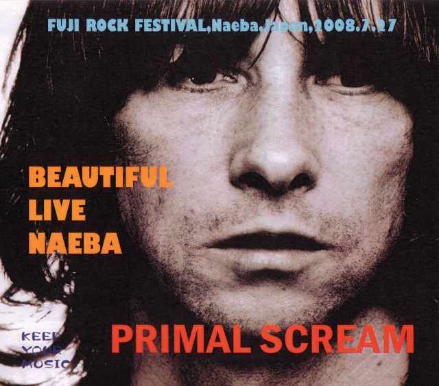 Primal Scream プライマル・スクリーム/Naeba,Japan 2008.7.27