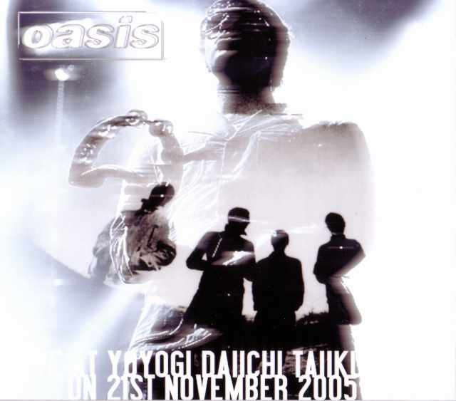 Oasis オアシス/Tokyo,Japan 2005
