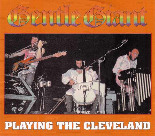 Gentle Giant ジェントル・ジャイアント/Cleveland,USA 1975 & more
