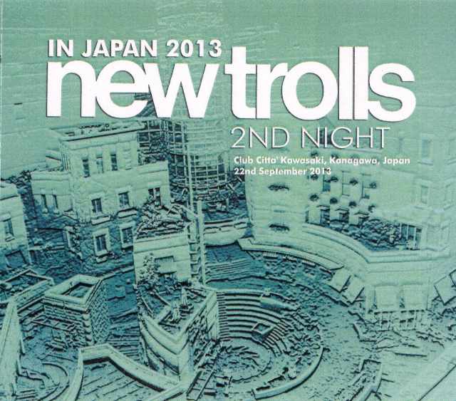 New Trolls ニュー・トロルス/Kanagawa,Japan 9.22.2013