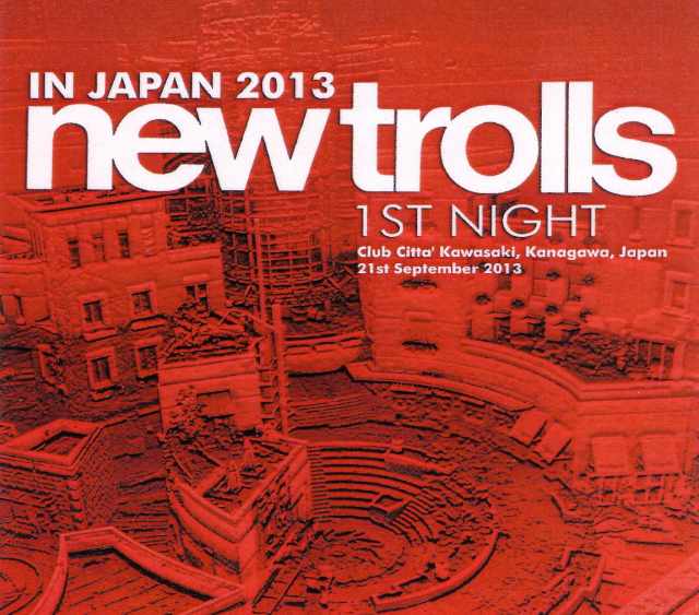 New Trolls ニュー・トロルス/Kanagawa,Japan 9.21.2013