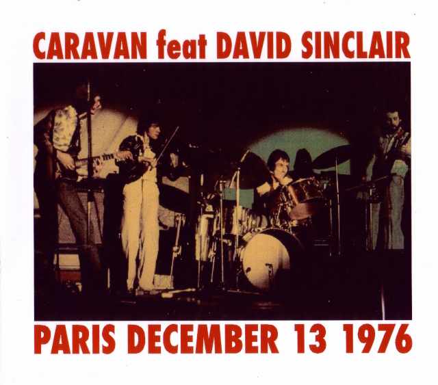 Caravan,David Sinclair キャラヴァン/Paris,France 1976