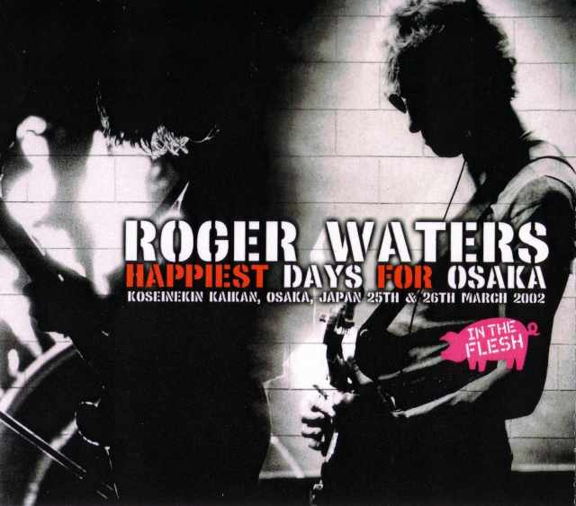 Roger Waters ロジャー・ウォーターズ/Osaka,Japan 2002