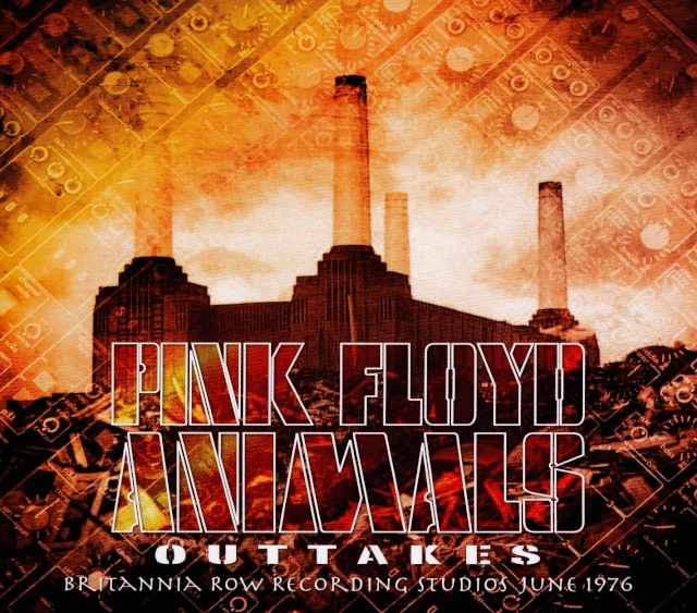 Pink Floyd ピンク・フロイド/Animals Outtakes