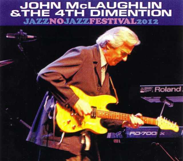 John McLauglin & 4th Dimention ジョン・マクラフリン/Switerland 2012