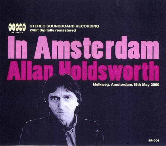Allan Holdsworth アラン・ホールズワース/Amsterdam,Netherlands 2000