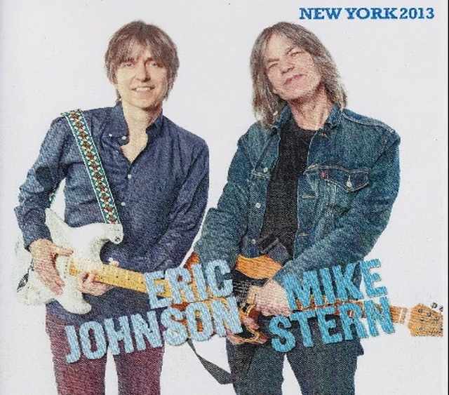 Eric Johnson,Mike Stern エリック・ジョンソン/NY,USA 2013
