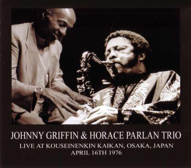 Johnny Griffin,Horace Parlan ジョニー・グリフィン/Osaka,Japan 1976