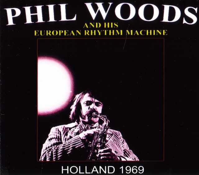 Phil Woods フィル・ウッド/Holland 1969