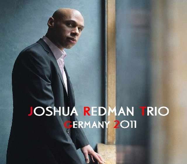 Joshua Redman ジョシュア・レッドマン/Germany 2011